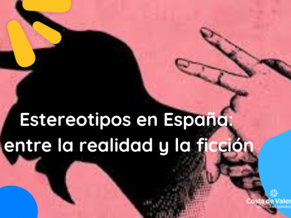 Estereotipos en España: entre la realidad y la ficción